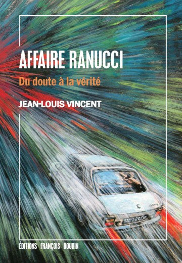 Affaire Ranucci - Du doute à la vérité