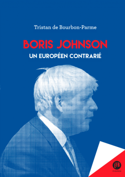 Boris Johnson - Un Européen contrarié