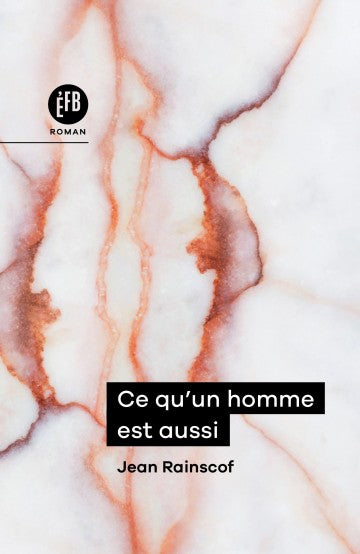 Ce qu'un homme est aussi