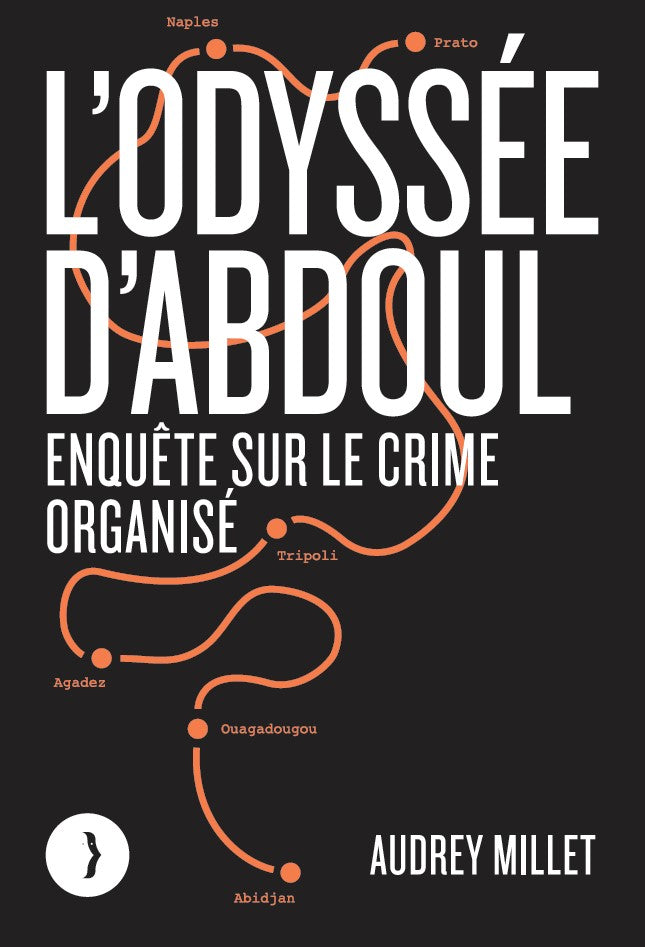 L'Odyssée d'Abdoul - Enquête sur le crime organisé