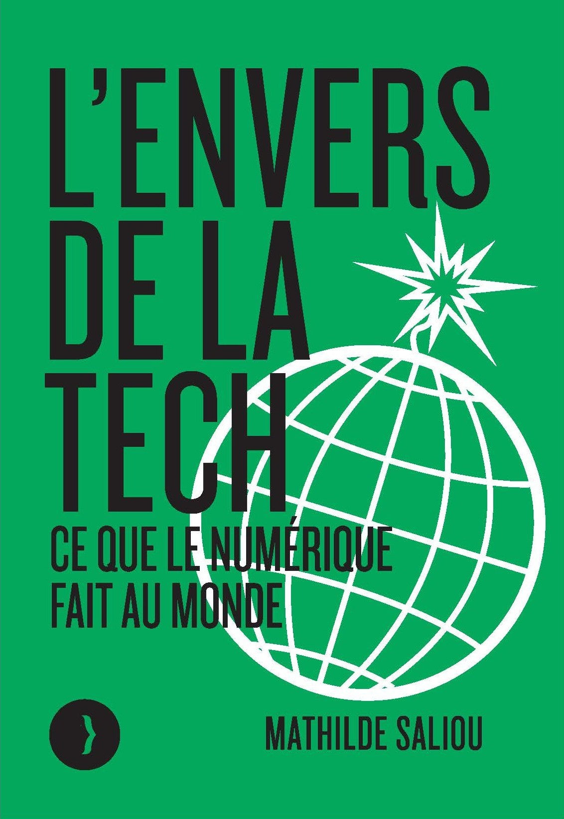 L'envers de la tech - Ce que le numérique fait au monde