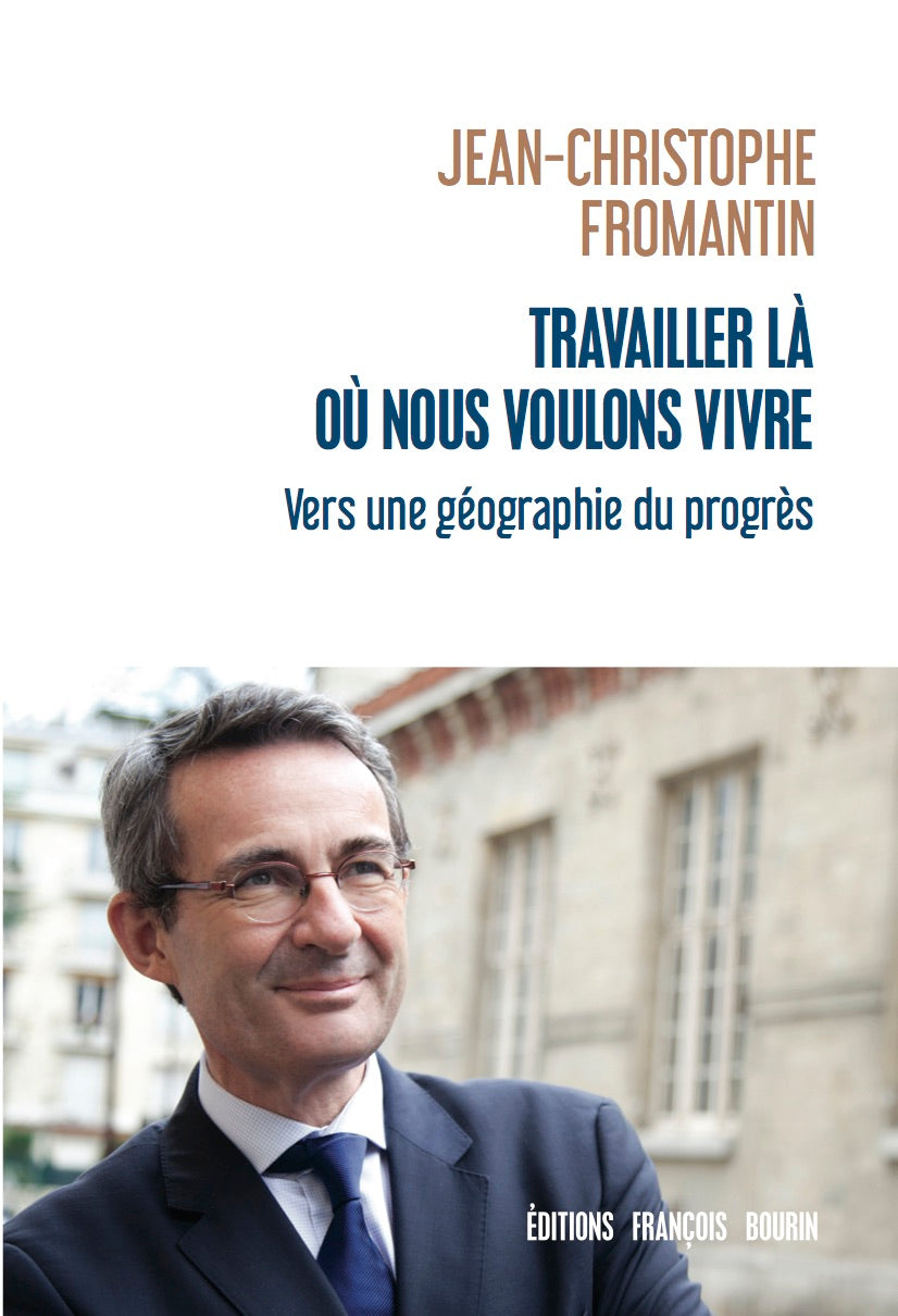Travailler là où nous voulons vivre - Vers une géographie du progrès