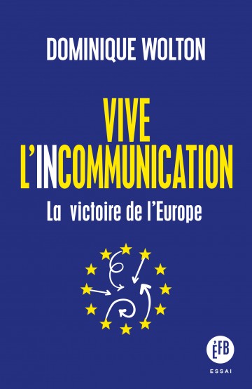 Vive l'incommunication - La victoire de l'Europe