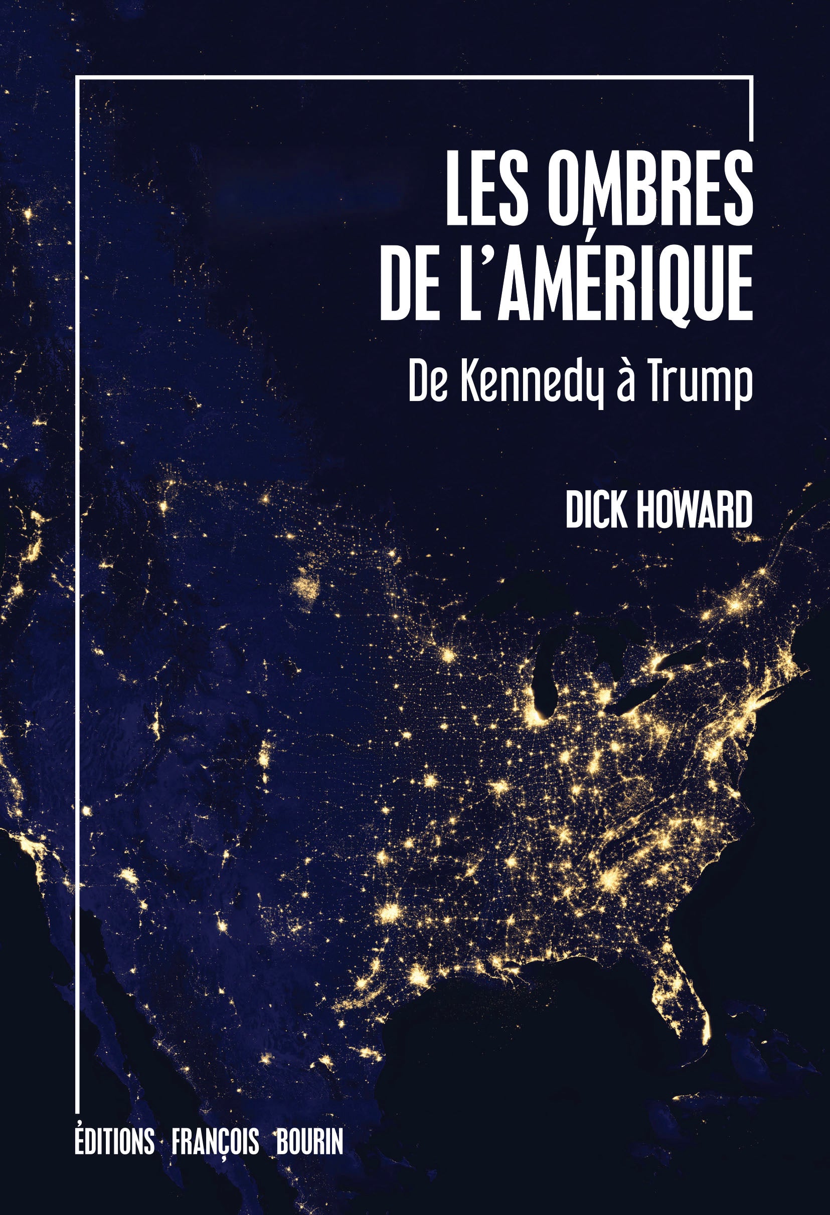 Les Ombres de l'Amérique -  De Kennedy à Obama