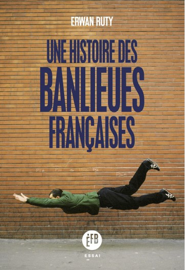 Une histoire des banlieues françaises