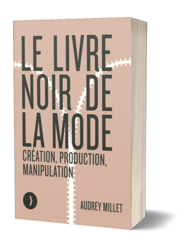 Le livre noir de la mode - Création, production, manipulatio by Audrey  Millet